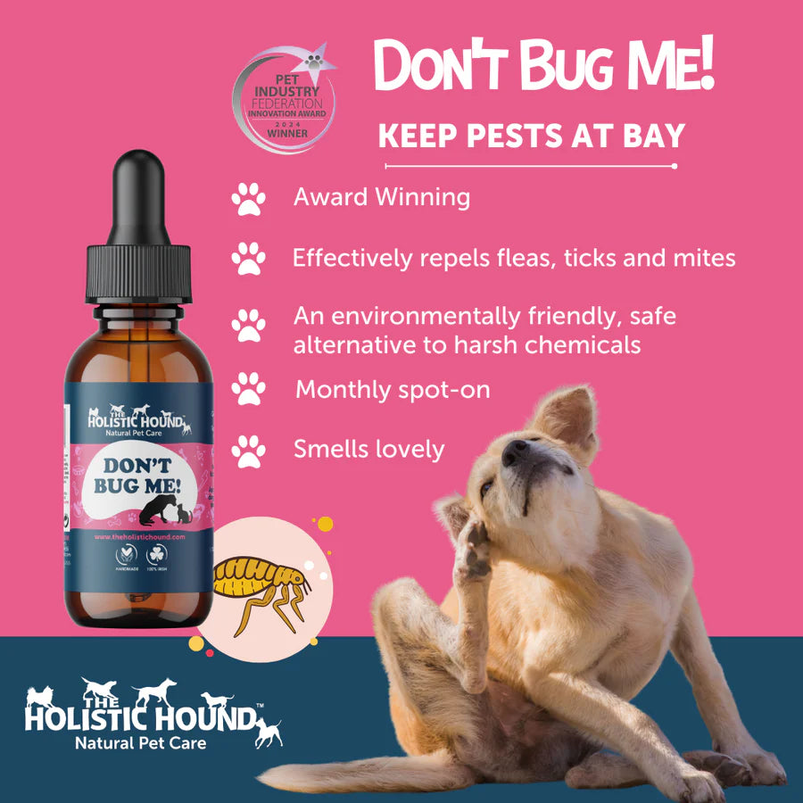 The Holistic Hound Don't Bug Me