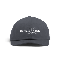 Load image into Gallery viewer, Graphite Grey Be More Bob baseball cap