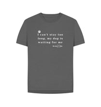 Load image into Gallery viewer, Slate Grey Be More Bob - Dog is waiting for me women&#39;s t-shirt