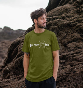 Be More Bob Men's T-Shirt - various colours