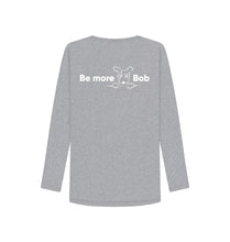 Load image into Gallery viewer, Athletic Grey Be More Bob women&#39;s long sleeve tshirt