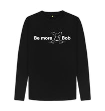 Load image into Gallery viewer, Black Be More Bob Men&#39;s Long-Sleeve T-Shirt - Various Colours