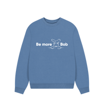 Load image into Gallery viewer, Solent Be More Bob comfy relaxed sweatshirt