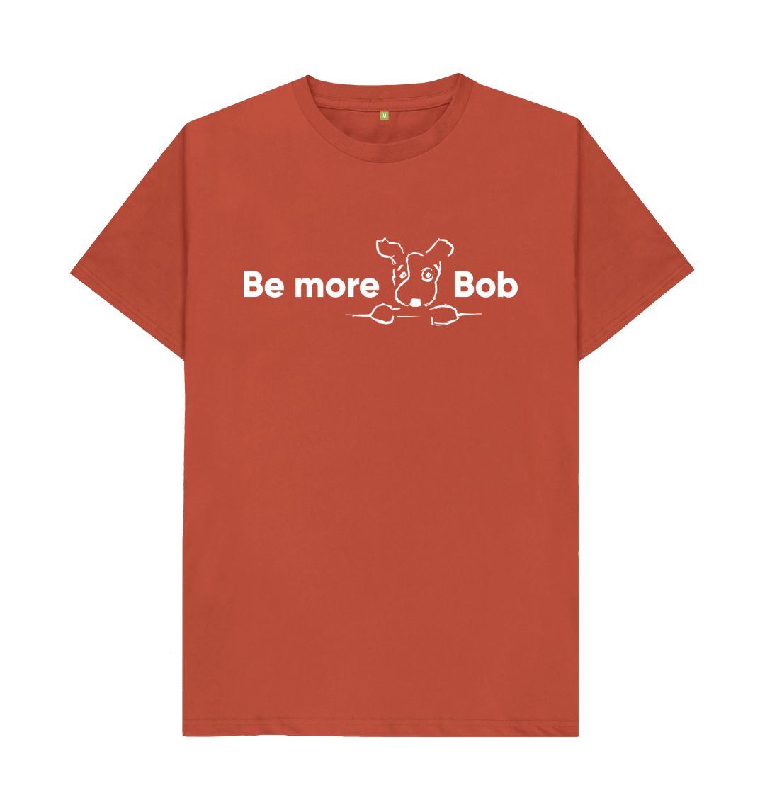 Rust Be More Bob Men's T-Shirt - various colours