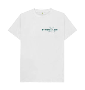 White Be More Bob Men's T-Shirt