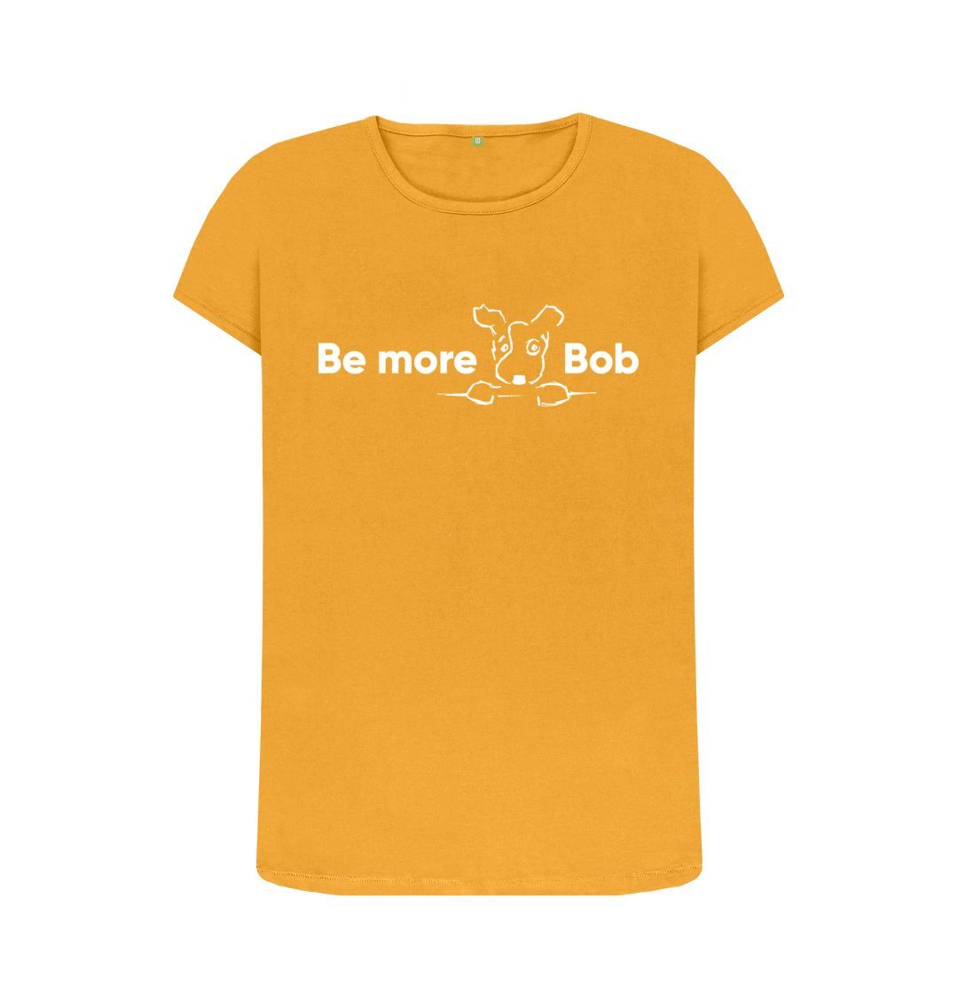 Mustard Be More Bob women's crew neck t-shirt