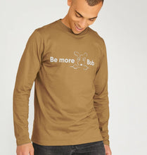 Load image into Gallery viewer, Be More Bob Men&#39;s Long-Sleeve T-Shirt - Various Colours