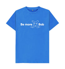 Load image into Gallery viewer, Bright Blue Be More Bob Men&#39;s T-Shirt - various colours