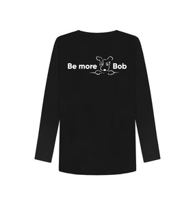 Black Be More Bob women's long sleeve tshirt