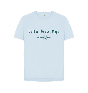 Sky Blue Women's Relaxed Fit T-Shirt - coffee, books, dogs