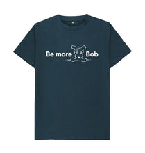 Load image into Gallery viewer, Denim Blue Be More Bob Men&#39;s T-Shirt - various colours
