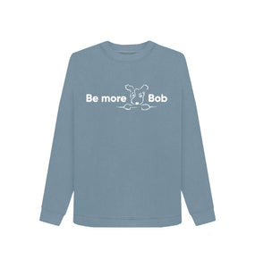 Stone Blue Be More Bob - Cotton Sweatshirt
