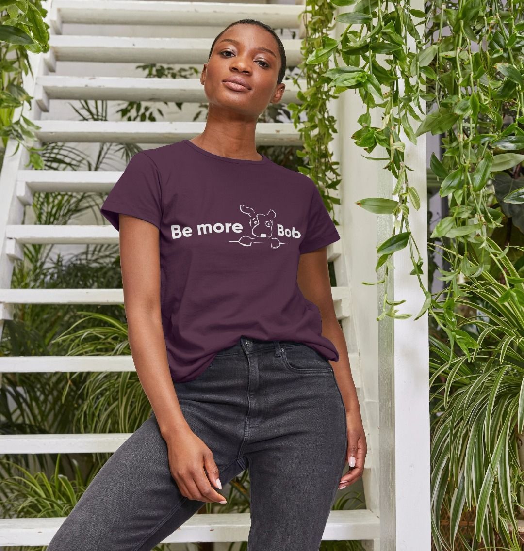 Be More Bob women's crew neck t-shirt
