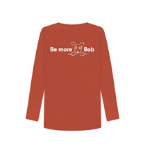 Load image into Gallery viewer, Rust Be More Bob women&#39;s long sleeve tshirt