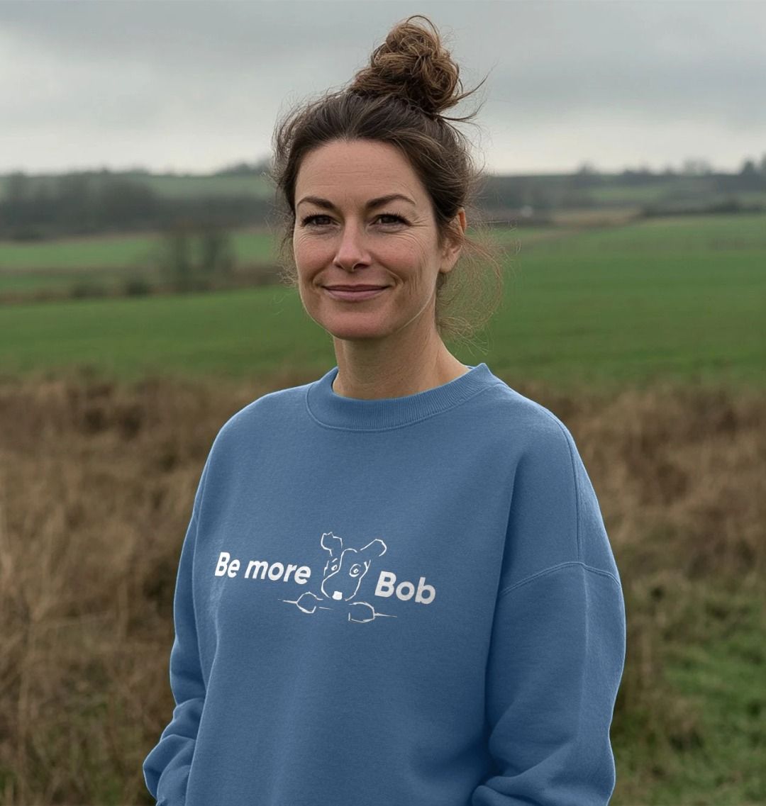Be More Bob comfy relaxed sweatshirt
