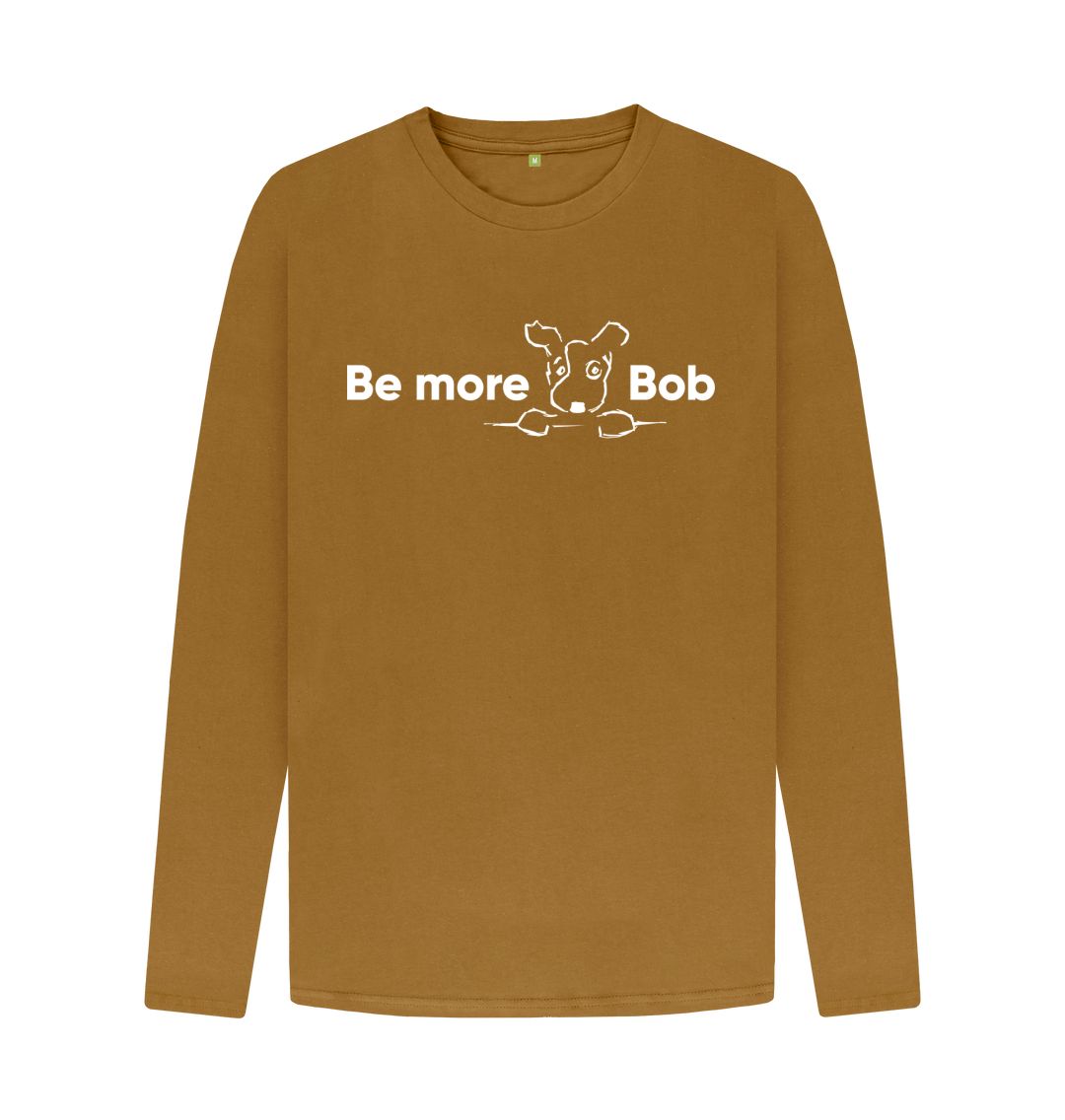 Brown Be More Bob Men's Long-Sleeve T-Shirt - Various Colours