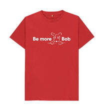 Load image into Gallery viewer, Red Be More Bob Men&#39;s T-Shirt - various colours