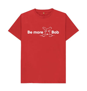 Red Be More Bob Men's T-Shirt - various colours