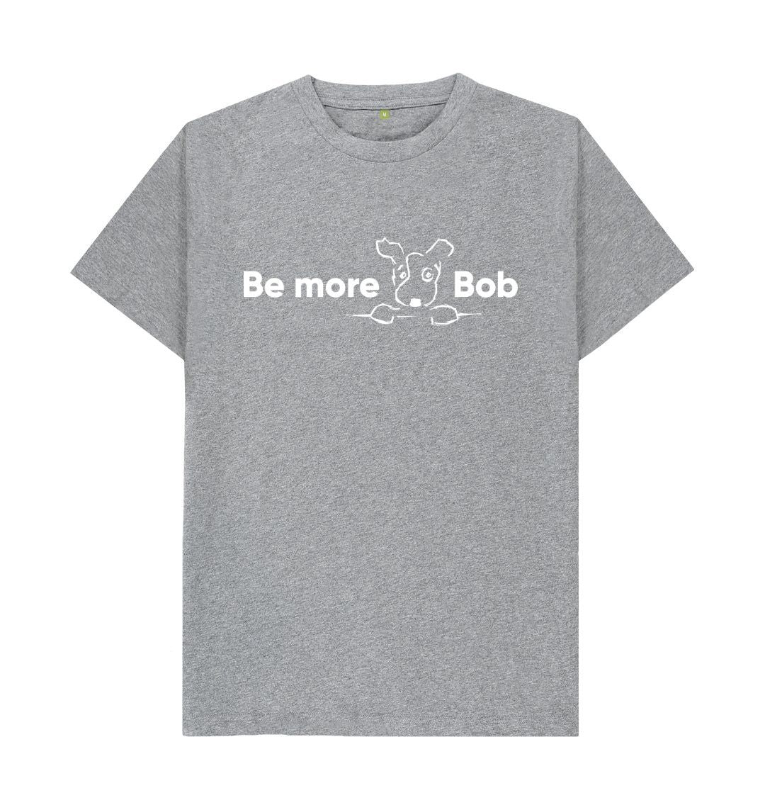 Athletic Grey Be More Bob Men's T-Shirt - various colours