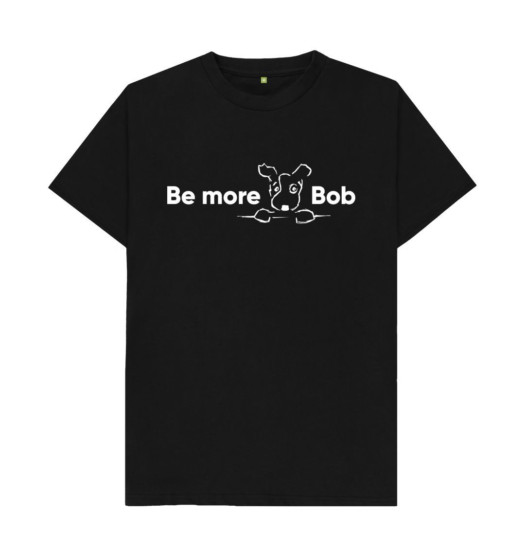 Black Be More Bob Men's T-Shirt - various colours