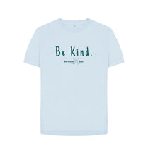 Load image into Gallery viewer, Sky Blue Women&#39;s Relaxed Fit T-Shirt - Be Kind